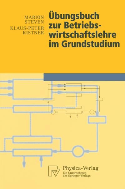 Übungsbuch zur Betriebswirtschaftslehre im Grundstudium