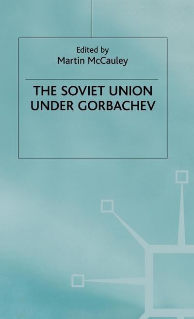 The Soviet Union Under Gorbachev