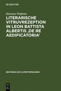 Literarische Vitruvrezeption in Leon Battista Albe