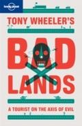 Tony Wheeler’s Bad Lands