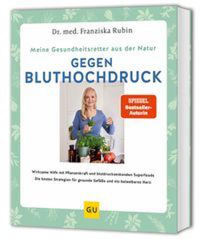 Meine Gesundheitsretter aus der Natur gegen Bluthochdruck