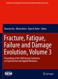 Fracture, Fatigue, Failure and Damage Evolution , 