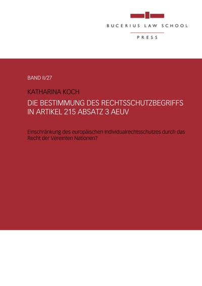 Die Bestimmung des Rechtsschutzbegriffs in Artikel 215 Absatz 3 AEUV