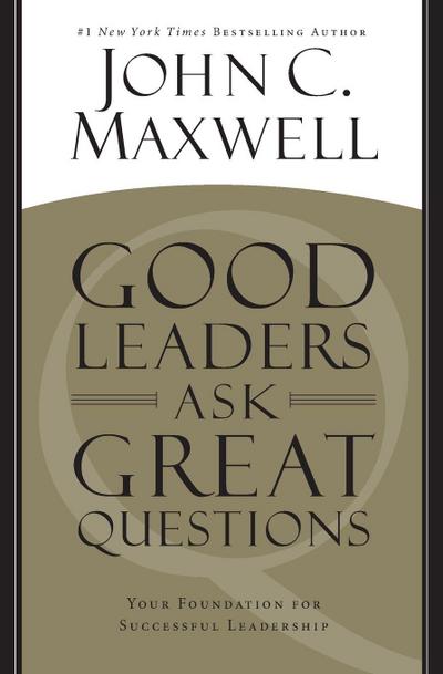 Good Leaders Ask Great Questions