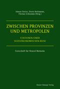 Zwischen Provinzen und Metropolen
