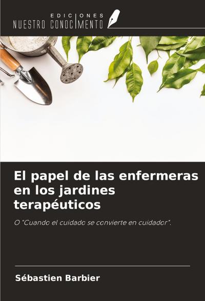 El papel de las enfermeras en los jardines terapéuticos