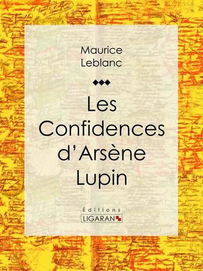 Les Confidences d’Arsène Lupin