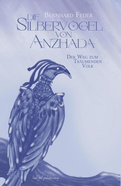 Die Silbervögel von Anzhada I