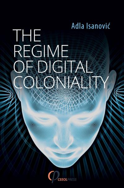 The Regime of Digital Coloniality