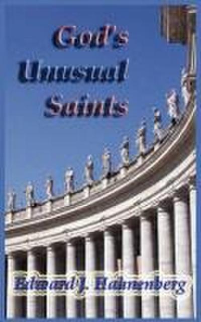 God’s Unusual Saints