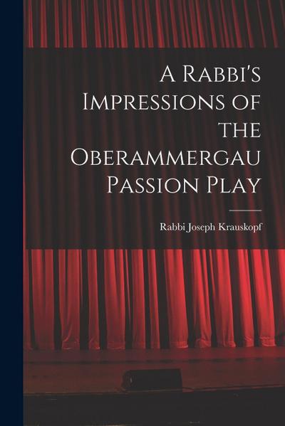 A Rabbi’s Impressions of the Oberammergau Passion Play