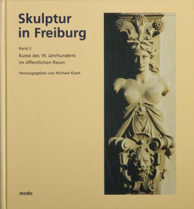 Skulptur in Freiburg. Bd.2