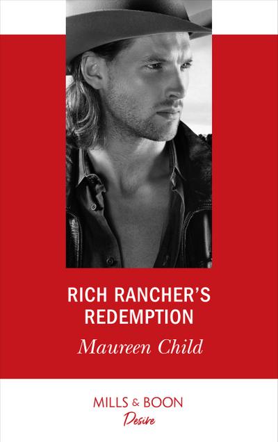 Rich Rancher’s Redemption (Texas Cattleman’s Club: The Impostor, Book 2) (Mills & Boon Desire)