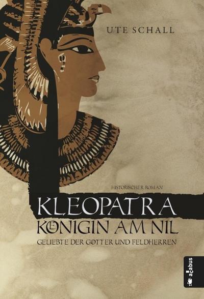Schall, U: Kleopatra. Königin am Nil