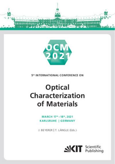 OCM 2021 - 5th International Conference on Optical Characterization of Materials, March 17th - 18th, 2021, Karlsruhe, Germany : Conference Proceedings