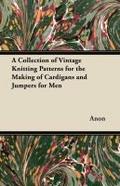 A Collection of Vintage Knitting Patterns for the Making of Cardigans and Jumpers for Men