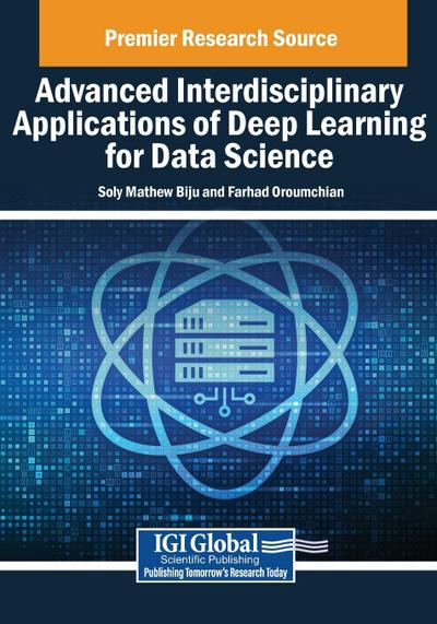 Advanced Interdisciplinary Applications of Deep Learning for Data Science