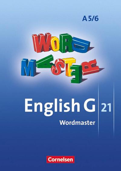 English G 21. Ausgabe A5 und A 6. Abschlussband 5-jährige und 6-jährige Sekundarstufe I. Wordmaster