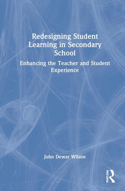 Redesigning Student Learning in Secondary School