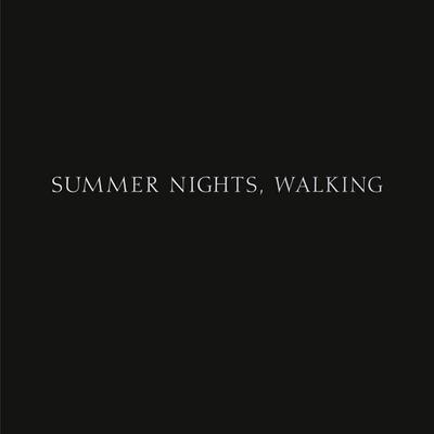 Summer Nights, Walking