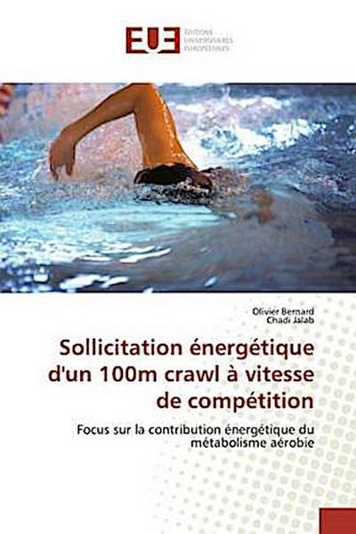 Sollicitation énergétique d’un 100m crawl à vitesse de compétition