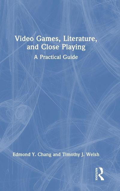Video Games, Literature, and Close Playing