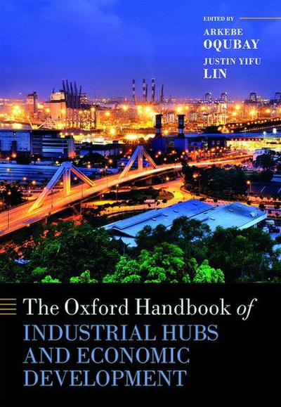 The Oxford Handbook of Industrial Hubs and Economic Development