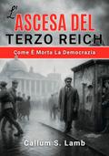 L’ascesa Del Terzo Reich
