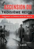 L’ascension Du Troisième Reich