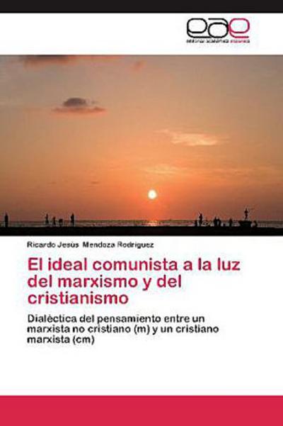 El ideal comunista a la luz del marxismo y del cristianismo