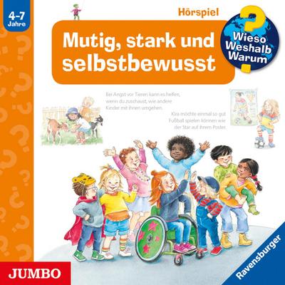 Wieso? Weshalb? Warum? Mutig, stark und selbstbewusst, Audio-CD