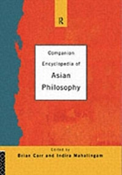 Companion Encyclopedia of Asian Philosophy