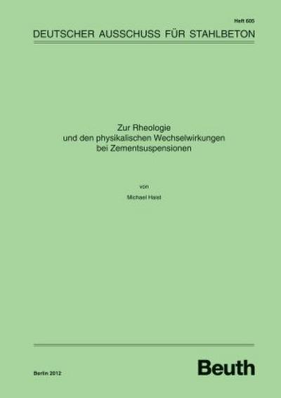 Zur Rheologie und den physikalischen Wechselwirkungen bei Zementsuspensionen - Buch mit E-Book, m. 1 Buch, m. 1 Beilage