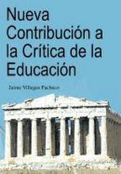 Nueva Contribucion a la Critica de La Educacion