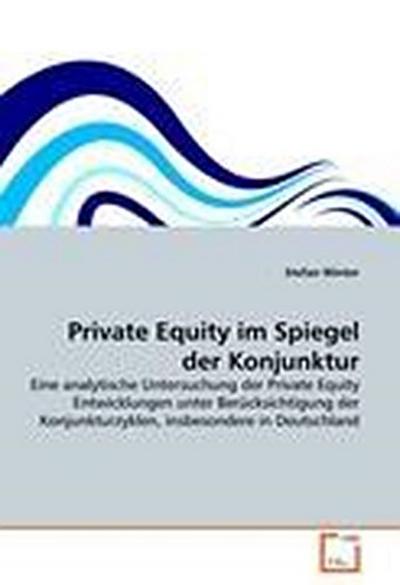 Private Equity im Spiegel der Konjunktur