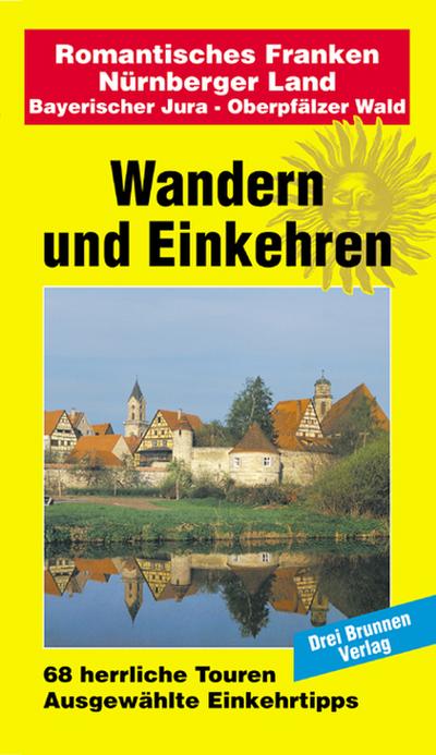 Romantisches Franken - Nürnberger Land / Bayerischer Jura - Oberpfälzer Wald