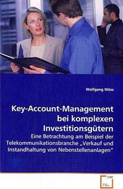 Key-Account-Management bei komplexen  Investitionsgütern