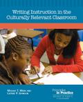 Writing Instruction in the Culturally Relevant Classroom