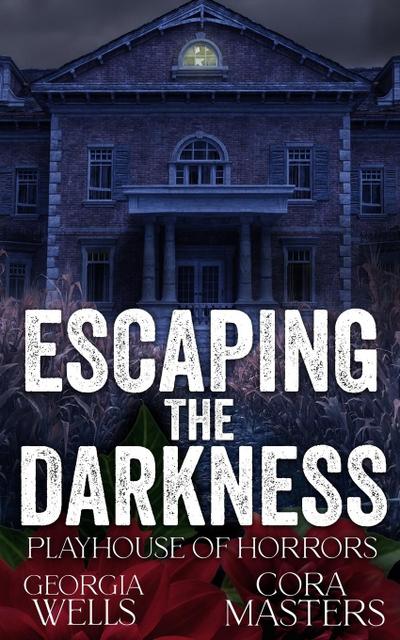 Escaping the Darkness