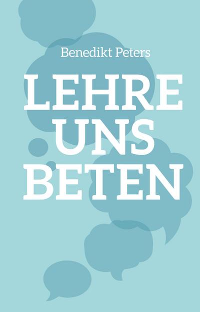 Lehre uns beten