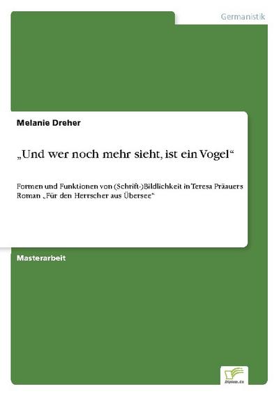"Und wer noch mehr sieht, ist ein Vogel"