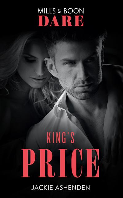 King’s Price (Kings of Sydney, Book 1) (Mills & Boon Dare)