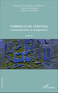 Fabriques de vérité(s)