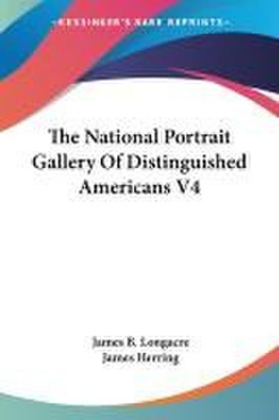 The National Portrait Gallery Of Distinguished Americans V4