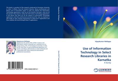 Use of Information Technology in Select Research Libraries in Karnatka