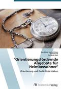 ’Orientierungsfördernde Angebote für Heimbew