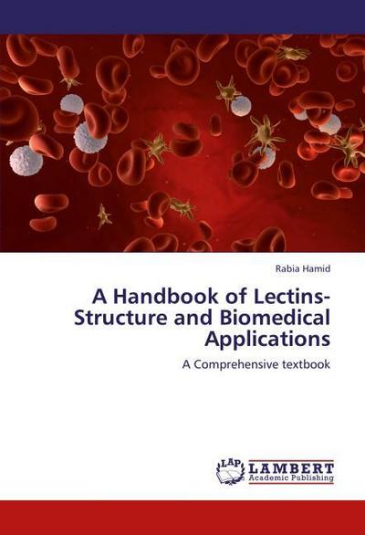 A Handbook of Lectins-Structure and Biomedical Applications