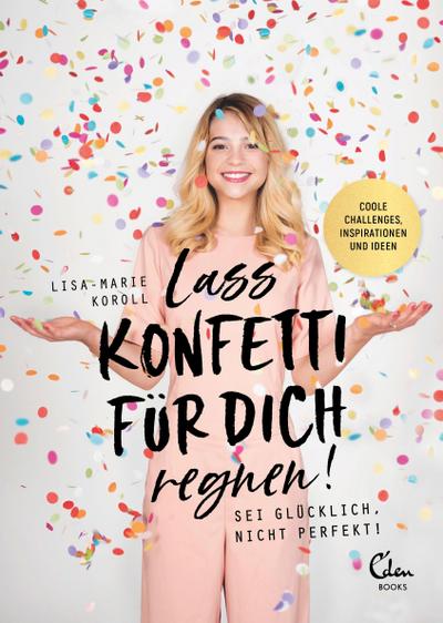 Lass Konfetti für dich regnen