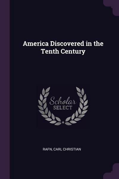 America Discovered in the Tenth Century