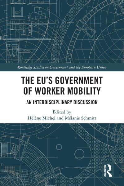 The EU’s Government of Worker Mobility